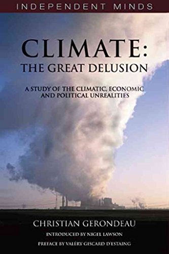 Beispielbild fr Climate: The Great Delusion (Independent Minds) zum Verkauf von GF Books, Inc.