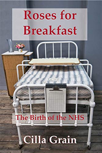 Beispielbild fr Roses for Breakfast: The Birth of the NHS zum Verkauf von WorldofBooks