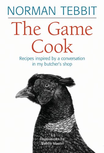 Imagen de archivo de The Game Cook: Recipes Inspired by a Conversation in My Butcher's Shop a la venta por WorldofBooks