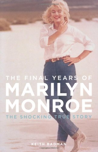 Beispielbild fr The Final Years of Marilyn Monroe: The Amazing True Story: The Shocking True Story zum Verkauf von WorldofBooks
