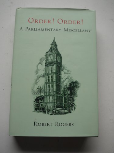 Beispielbild fr Order! Order!: A Parliamentary Miscellany zum Verkauf von Books From California