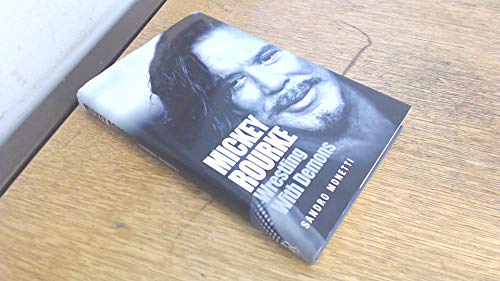 Beispielbild fr Mickey Rourke: Wrestling with Demons zum Verkauf von WorldofBooks