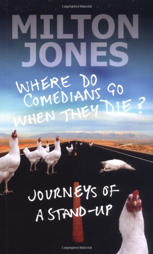 Imagen de archivo de Where Do Comedians Go When They Die?: Journeys of a Stand-up a la venta por WorldofBooks