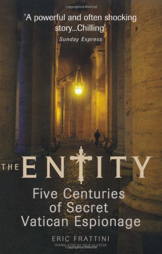 Stock image for The Entity: Five Centuries of Secret Vatican Espionage for sale by WorldofBooks