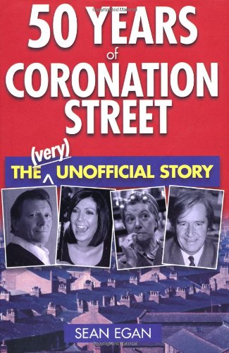 Stock image for 50 Years of Coronation Street : The (Very) Unofficial Story for sale by Better World Books: West