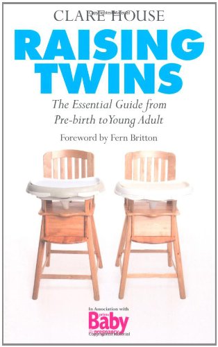 Beispielbild fr Raising Twins: The Essential Guide from Pre-birth to Young Adult zum Verkauf von WorldofBooks