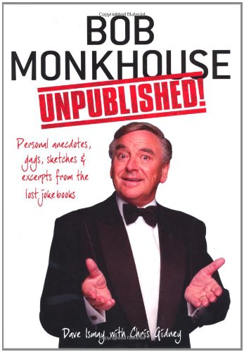 Stock image for Bob Monkhouse: Unpublished! for sale by WorldofBooks