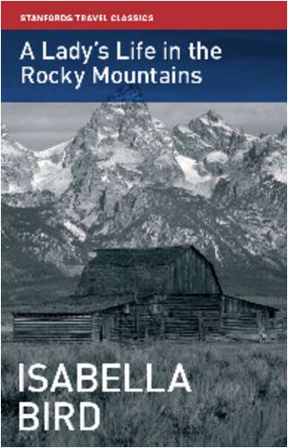 Beispielbild fr A Lady's Life in the Rocky Mountains (Stanfords Travel Classics) zum Verkauf von Books From California