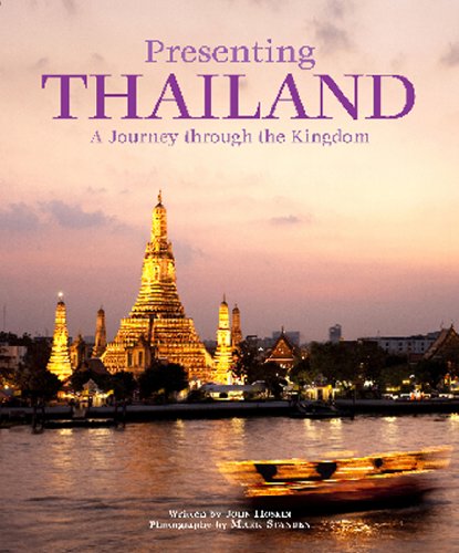 Beispielbild fr Presenting Thailand: A Journey Through the Kingdom zum Verkauf von WeBuyBooks