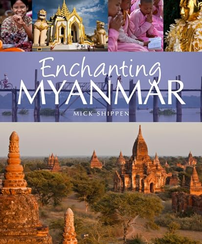 Stock image for Enchanting Myanmar: Volume 12 (Enchanting Asia) for sale by WorldofBooks