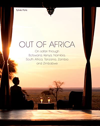 Stock image for Out of Africa: On safari through Botswana,Kenya,Namibia,South Africa,Tanzania,Zambia and Zimbabwe for sale by Books From California