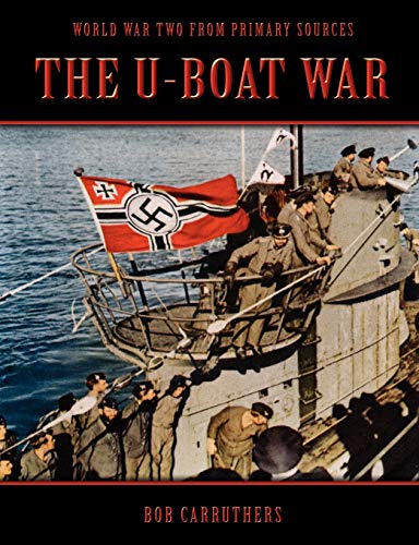 Beispielbild fr The U-Boat War (World War II from Primary Sources) zum Verkauf von Half Price Books Inc.