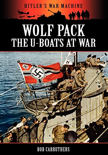 Imagen de archivo de Wolf Pack The UBoat at War Hitler's War Machine a la venta por PBShop.store US