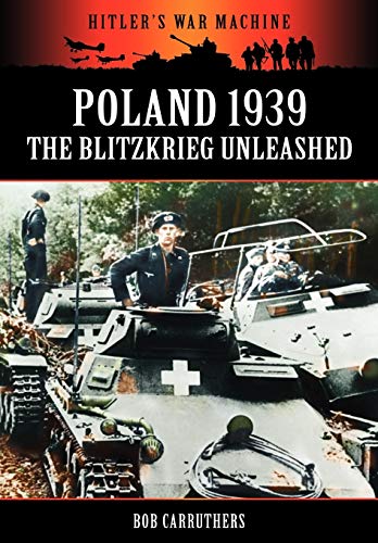 Imagen de archivo de Poland 1939 The Blitzkrieg Unleashed Hitler's War Machine a la venta por PBShop.store US