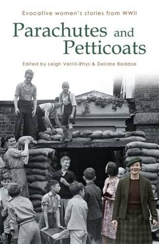 Beispielbild fr Parachutes and Petticoats : Evocative Women's Stories from WWII (Honno Voices) zum Verkauf von WorldofBooks