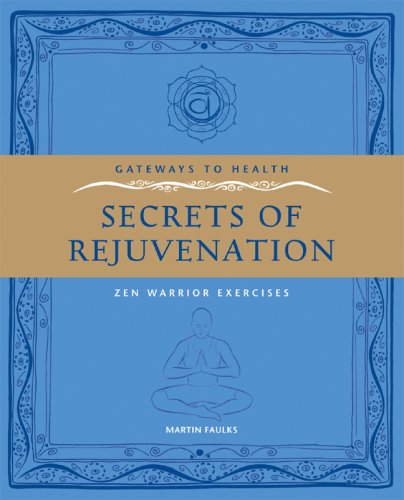 Beispielbild fr Secrets of Rejuvenation : Zen Warrior Exercises zum Verkauf von Better World Books