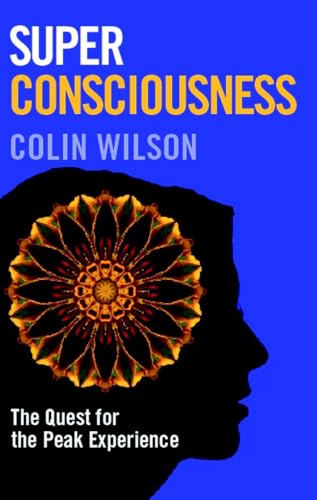 Stock image for Super Consciousness: The Quest for the Peak Experience for sale by Front Cover Books