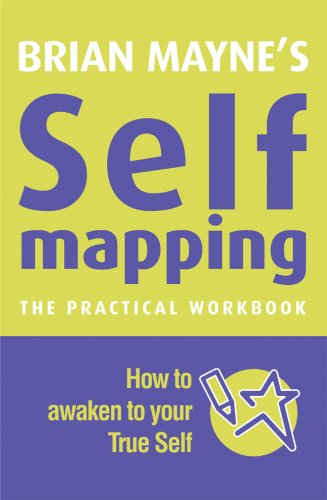9781906787110: Brian Mayne's Self Mapping: How to Awaken to Your True Self: the Practical Workbook