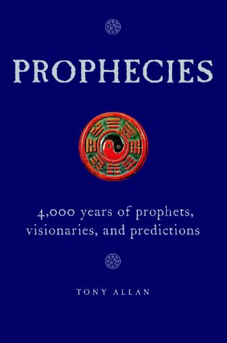 Imagen de archivo de Prophecies: 4,000 Years of Prophets, Visionaries, and Predictions a la venta por ThriftBooks-Atlanta