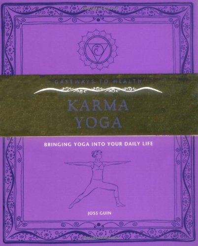 9781906787189: Karma Yoga (Gateways to Health Series): Bringing Yoga into Your Daily Life