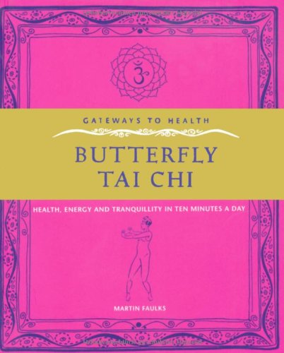 Stock image for Gateway to Health: Butterfly Tai Chi (Gateways to Health) for sale by HPB-Ruby