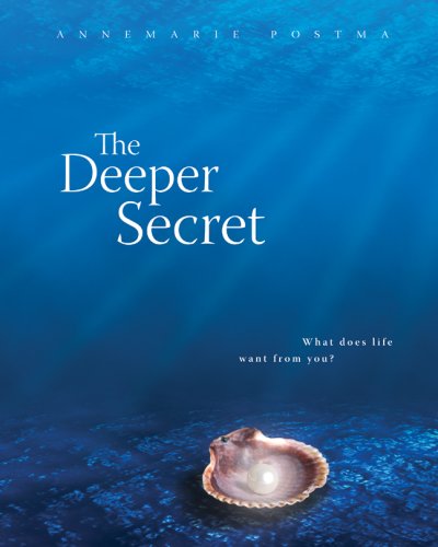 Beispielbild fr The Deeper Secret : What Does Life Want from You? zum Verkauf von Better World Books