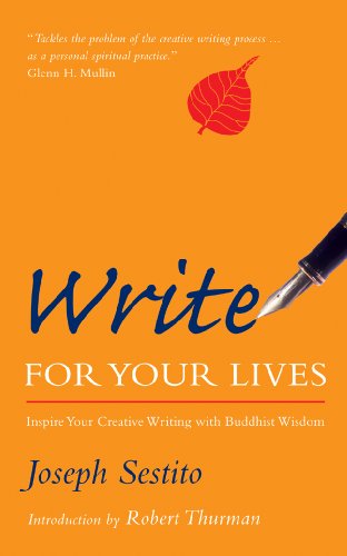 Stock image for Write for Your Lives: Inspire Your Creative Writing with Buddhist Wisdom for sale by ThriftBooks-Atlanta