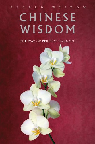 Beispielbild fr Chinese Wisdom : The Way of Perfect Harmony zum Verkauf von Better World Books