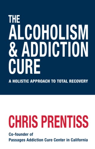 Imagen de archivo de The Alcoholism & Addiction Cure a la venta por Half Price Books Inc.