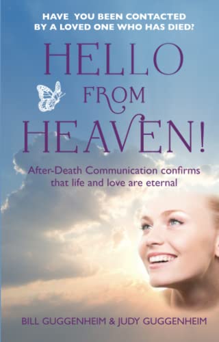 Stock image for Hello from Heaven!: After Death Communication Confirms That Life and Love Are Eternal for sale by GF Books, Inc.