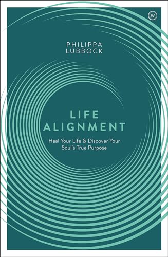 Beispielbild fr Life Alignment: Heal Your Life and Discover Your Soul's True Purpose zum Verkauf von WorldofBooks