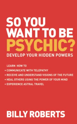 Stock image for So You Want to Be Psychic?: Develop Your Hidden Powers for sale by ThriftBooks-Dallas