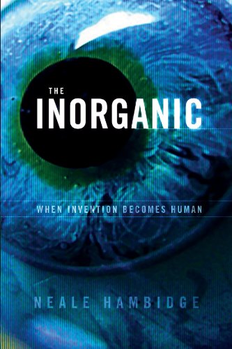 9781906791322: The Inorganic: When Invention Becomes Human