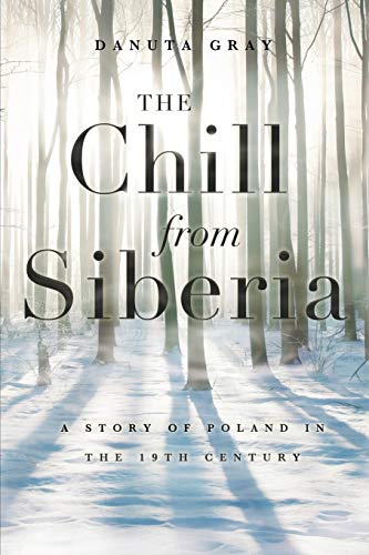Beispielbild fr The Chill from Siberia: A Story of Poland in the 19th Century zum Verkauf von WorldofBooks