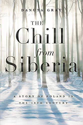 Stock image for The Chill from Siberia: A Story of Poland in the 19th Century for sale by WorldofBooks