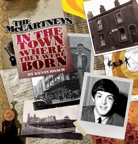 Beispielbild fr The McCartneys: In The Town Where They Were Born zum Verkauf von WorldofBooks