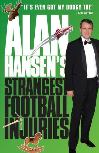 Stock image for Alan Hansen's Strangest Football Injuries for sale by WorldofBooks