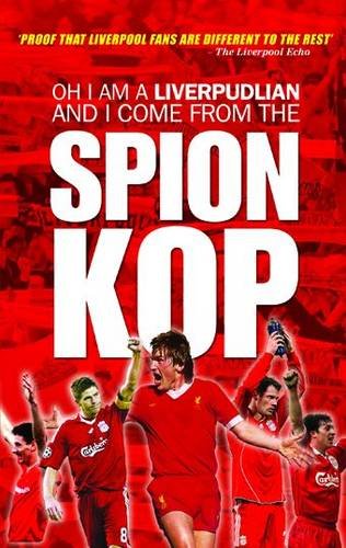 9781906802424: Oh I am a Liverpudlian and I Come from the Spion Kop (Football)
