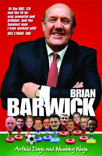 Stock image for Brian Barwick: Anfield Days & Wembley Ways for sale by WorldofBooks