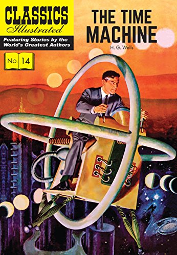 The Time Machine (Classics Illustrated) (9781906814335) by Wells, H. G.