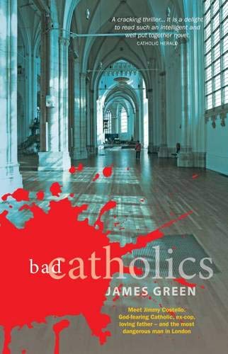 Bad Catholics (9781906817077) by Green, James