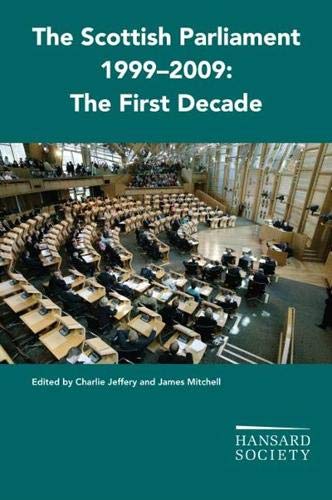 Beispielbild fr The Scottish Parliament 1999-2009: The First Decade zum Verkauf von WorldofBooks