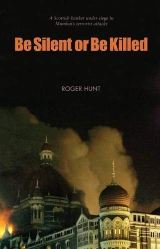 Be Silent or Be Killed (9781906817763) by Hunt, Roger