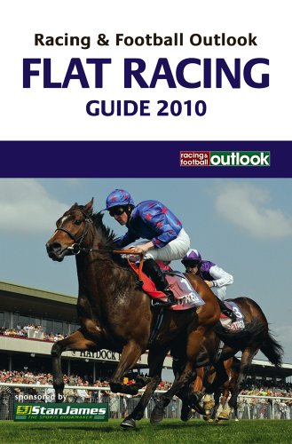 Racing and Football Outlook Flat Racing Guide 2010 (Racing & Football Outlook)