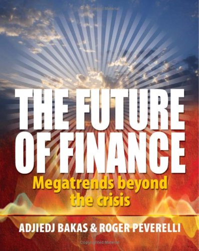 Beispielbild fr The Future of Finance: A New Future for Banks, Insurers and Pension Funds zum Verkauf von WorldofBooks