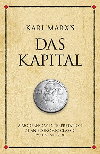 Stock image for Karl Marx's Das Kapital: A modern-day interpretation of a true classic: A modern-day interpretation of an economic classic (Infinite Success) for sale by WorldofBooks