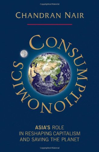 9781906821494: Consumptionomics: Asia's Role in Reshaping Capitalism and Saving the Planet