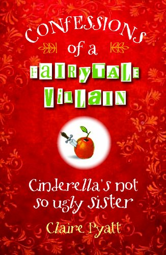 Imagen de archivo de Cinderella's Not So Ugly Sister (Confessions of a Fairytale Villian) a la venta por AwesomeBooks