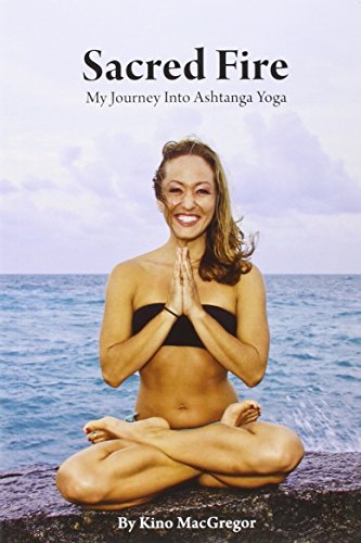 Imagen de archivo de Sacred Fire - My Journey Into Ashtanga Yoga a la venta por Goldstone Books