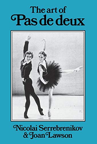 Stock image for The Art of Pas de Deux for sale by GF Books, Inc.